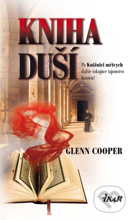 Kniha: Kniha duší (Glenn Cooper). Ikar, 2011 Kniha: Kniha duší (Glenn Cooper). Ikar, 2011