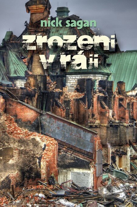 Kniha: Zrozeni v ráji (Nick Sagan). Triton, 2011 Kniha: Zrozeni v ráji (Nick Sagan). Triton, 2011
