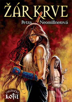 Kniha: Žár krve (Petra Neomillnerová). Brokilon, 2011 Kniha: Žár krve (Petra Neomillnerová). Brokilon, 2011