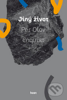 Kniha: Jiný život (Per Olov Enquist). Host, 2011 Kniha: Jiný život (Per Olov Enquist). Host, 2011