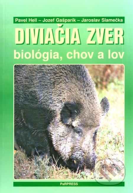 Kniha: Diviačia zver - biológia, lov a chov (Jaroslav Slamečka, Jozef Gašparík a Pavel Hell). PaRPress, 2005 Kniha: Diviačia zver - biológia, lov a chov (Jaroslav Slamečka, Jozef Gašparík a Pavel Hell). PaRPress, 2005