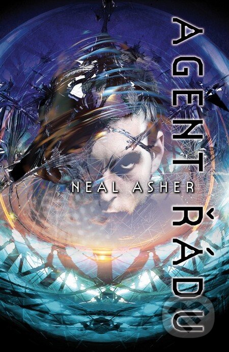 Kniha: Agent Řádu (4) (Neal Asher). Polaris, 2011 Kniha: Agent Řádu (4) (Neal Asher). Polaris, 2011