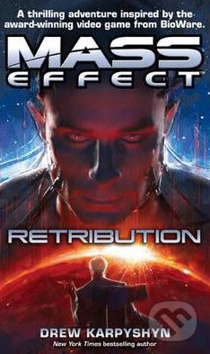 Kniha: Mass Effect: Retribution (Drew Karpyshyn). Little, Brown, 2010 Kniha: Mass Effect: Retribution (Drew Karpyshyn). Little, Brown, 2010