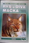 Kniha: Rys a divá mačka (Jaroslav Slamečka, Jozef Gašparík a Pavel Hell). PaRPress, 2004 Kniha: Rys a divá mačka (Jaroslav Slamečka, Jozef Gašparík a Pavel Hell). PaRPress, 2004