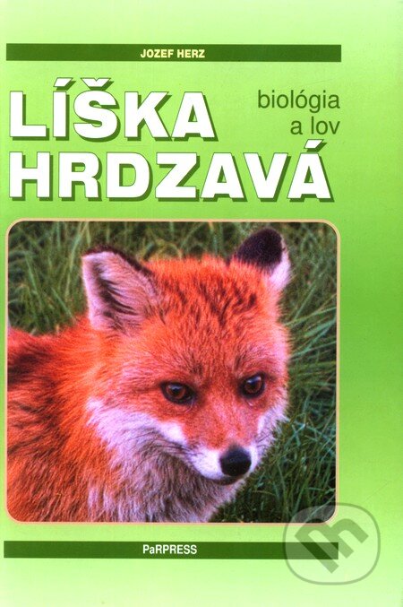 Kniha: Líška hrdzavá (Jozef Herz). PaRPress, 2003 Kniha: Líška hrdzavá (Jozef Herz). PaRPress, 2003
