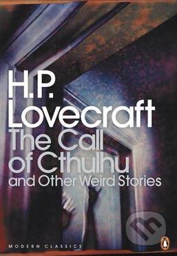 Kniha: The Call of Cthulhu and Other Weird Stories (Howard Phillips Lovecraft). Penguin Books, 2002 Kniha: The Call of Cthulhu and Other Weird Stories (Howard Phillips Lovecraft). Penguin Books, 2002