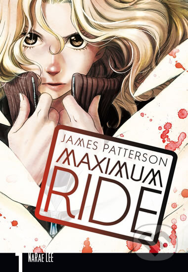 Kniha: Maximum Ride 1 (James Patterson a NaRae Lee). BB/art, 2011 Kniha: Maximum Ride 1 (James Patterson a NaRae Lee). BB/art, 2011