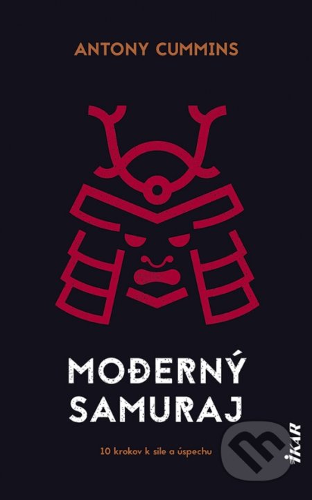 Kniha: Moderný samuraj (Antony Cummins). Ikar, 2021 Kniha: Moderný samuraj (Antony Cummins). Ikar, 2021