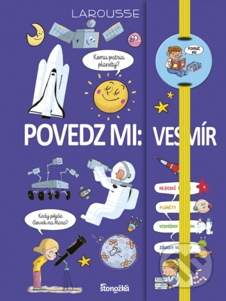 Kniha: Povedz mi: Vesmír (Sophie de Mullenheim). Stonožka, 2021 Kniha: Povedz mi: Vesmír (Sophie de Mullenheim). Stonožka, 2021