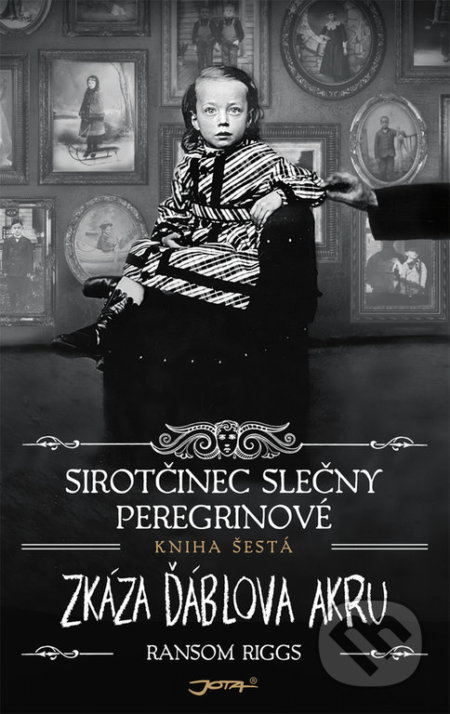 Kniha: Sirotčinec slečny Peregrinové: Zkáza Ďáblova akru (Ransom Riggs). Jota, 2021 Kniha: Sirotčinec slečny Peregrinové: Zkáza Ďáblova akru (Ransom Riggs). Jota, 2021