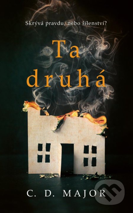 Kniha: Ta druhá (C.D. Major). Ikar CZ, 2021 Kniha: Ta druhá (C.D. Major). Ikar CZ, 2021