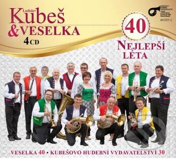 Ladislav Kubeš & Veselka: 40 Nejlepší léta - Ladislav Kubeš, Veselka, Hudobné albumy, 2021