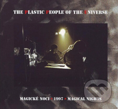 Hudobné CD: The Plastic People Of The Universe: Magické Noci 1997 (Hudobné albumy). Hudobné albumy, 2021 Hudobné CD: The Plastic People Of The Universe: Magické Noci 1997 (Hudobné albumy). Hudobné albumy, 2021