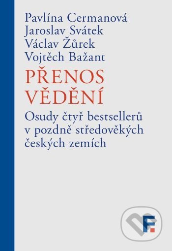 Kniha: Přenos vědění (Jaroslav Svátek). Filosofia, 2021 Kniha: Přenos vědění (Jaroslav Svátek). Filosofia, 2021
