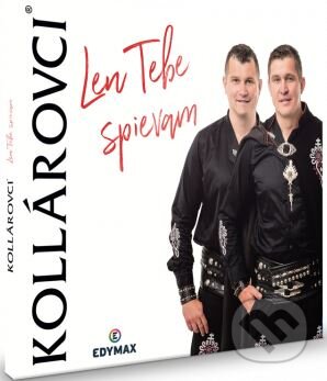 Hudební CD: Kollárovci: Len Tebe spievam (Hudobné albumy). Hudobné albumy, 2021 Hudební CD: Kollárovci: Len Tebe spievam (Hudobné albumy). Hudobné albumy, 2021