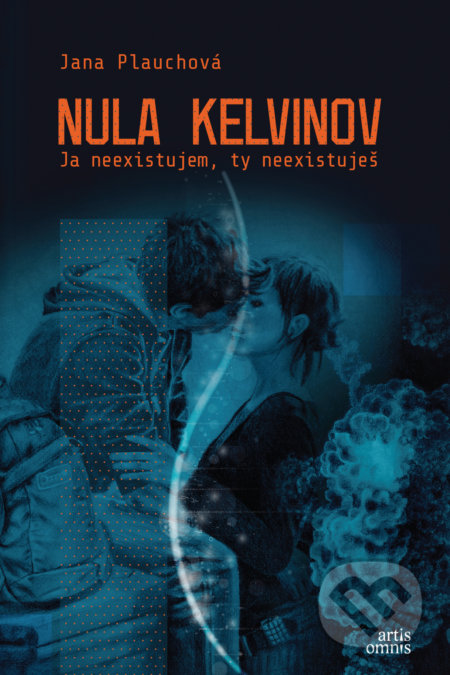 Kniha: Nula kelvinov (Jana Plauchová). Artis Omnis, 2022 Kniha: Nula kelvinov (Jana Plauchová). Artis Omnis, 2022