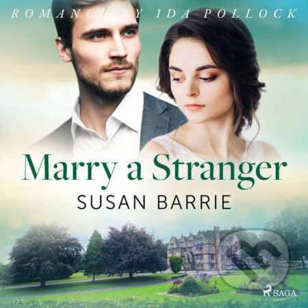 Audiokniha: Marry a Stranger (EN) (Susan Barrie). Saga Egmont, 2021 Audiokniha: Marry a Stranger (EN) (Susan Barrie). Saga Egmont, 2021