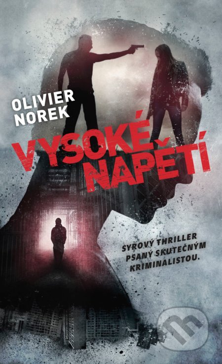 Kniha: Vysoké napětí (Olivier Norek). Práh, 2021 Kniha: Vysoké napětí (Olivier Norek). Práh, 2021