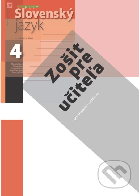 Kniha: Nový Slovenský jazyk 4 pre stredné školy (zošit pre učiteľa) (Milada Caltíková). Orbis Pictus Istropolitana, 2023 Kniha: Nový Slovenský jazyk 4 pre stredné školy (zošit pre učiteľa) (Milada Caltíková). Orbis Pictus Istropolitana, 2023