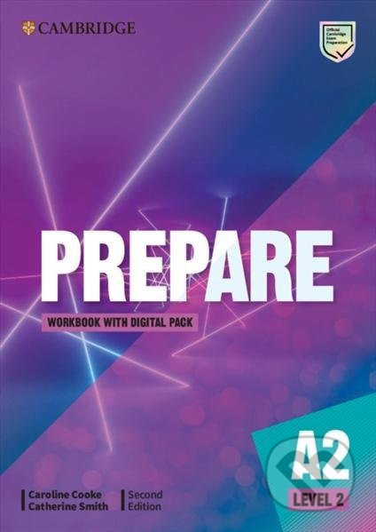 Kniha: Prepare 2/A2 Workbook with Digital Pack, 2nd (Caroline Cooke). Cambridge University Press, 2021 Kniha: Prepare 2/A2 Workbook with Digital Pack, 2nd (Caroline Cooke). Cambridge University Press, 2021