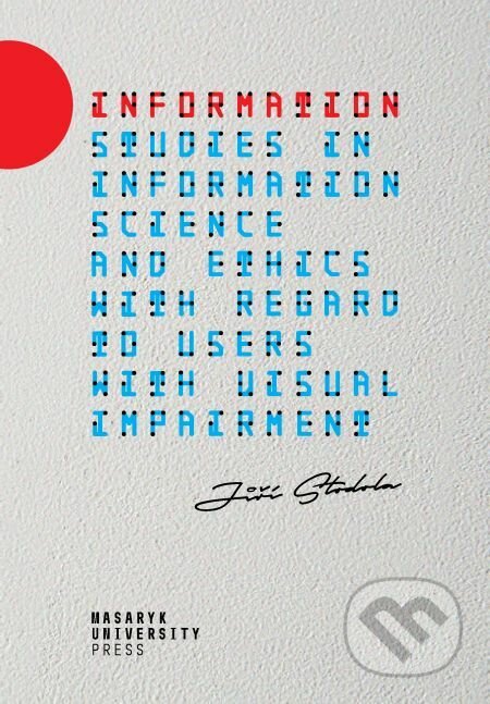 E-kniha: Information (Jiří Stodola). Muni Press, 2019 E-kniha: Information (Jiří Stodola). Muni Press, 2019