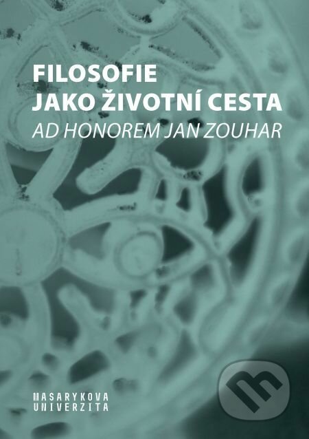 E-kniha: Filosofie jako životní cesta (Helena Pavlincová). Muni Press, 2019 E-kniha: Filosofie jako životní cesta (Helena Pavlincová). Muni Press, 2019