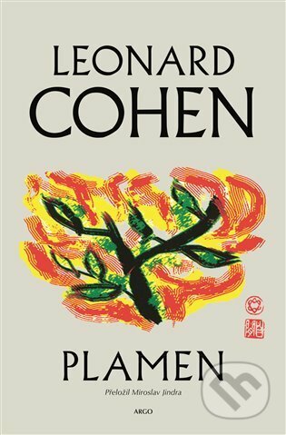 E-kniha: Plamen (Leonard Cohen). Argo, 2021 E-kniha: Plamen (Leonard Cohen). Argo, 2021
