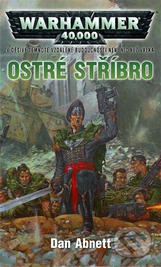 E-kniha: Ostré stříbro (Dan Abnett). Polaris, 2019 E-kniha: Ostré stříbro (Dan Abnett). Polaris, 2019
