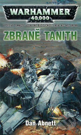 E-kniha: Zbraně Tanith (Dan Abnett). Polaris, 2019 E-kniha: Zbraně Tanith (Dan Abnett). Polaris, 2019