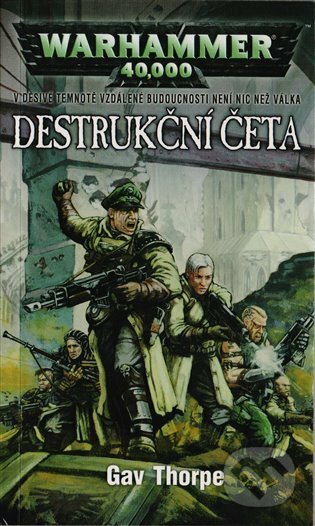 E-kniha: Destrukční četa (Gav Thorpe). Polaris, 2019 E-kniha: Destrukční četa (Gav Thorpe). Polaris, 2019