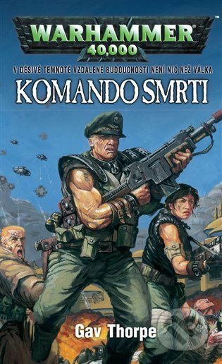 E-kniha: Komando smrti (Gav Thorpe). Polaris, 2019 E-kniha: Komando smrti (Gav Thorpe). Polaris, 2019