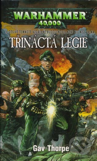 E-kniha: Třináctá legie (Gav Thorpe). Polaris, 2019 E-kniha: Třináctá legie (Gav Thorpe). Polaris, 2019