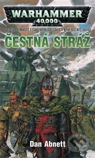 E-kniha: Čestná stráž (Dan Abnett). Polaris, 2020 E-kniha: Čestná stráž (Dan Abnett). Polaris, 2020