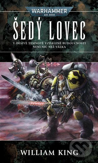 E-kniha: Šedý lovec - Warhammer 40 000 (William King). Polaris, 2021 E-kniha: Šedý lovec - Warhammer 40 000 (William King). Polaris, 2021