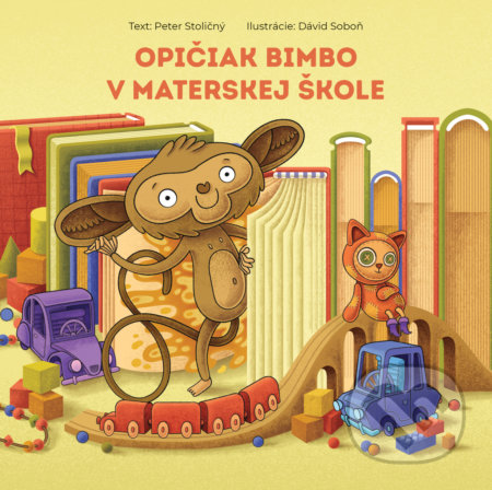 Kniha: Opičiak Bimbo v materskej škole (Peter Stoličný). Fortuna Libri, 2021 Kniha: Opičiak Bimbo v materskej škole (Peter Stoličný). Fortuna Libri, 2021