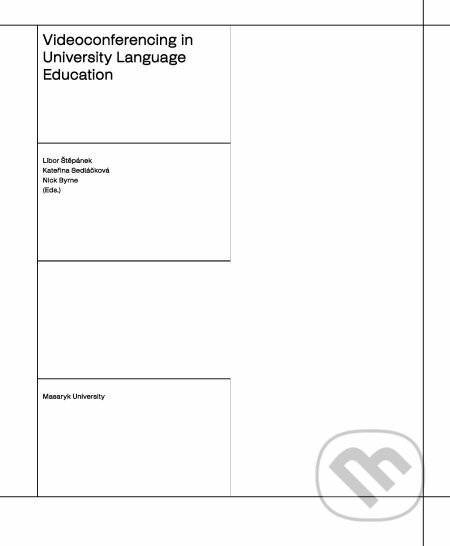 Videoconferencing in University Language Education - Libor Štěpánek, Muni Press, 2018