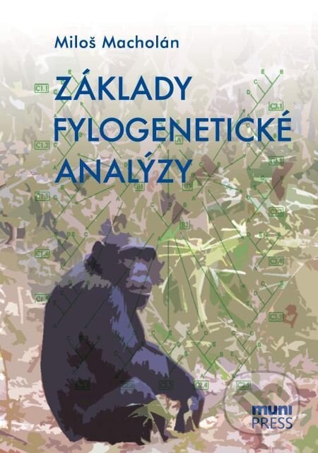 Základy fylogenetické analýzy - Miloš Macholán, Muni Press, 2014