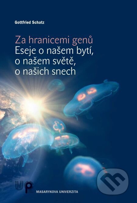 E-kniha: Za hranicemi genů (Gottfried Schatz). Muni Press, 2014 E-kniha: Za hranicemi genů (Gottfried Schatz). Muni Press, 2014