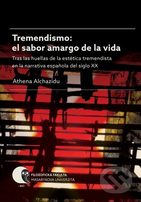 E-kniha: Tremendismo: el sabor amargo de la vida (Athena Alchazidu). Muni Press, 2017 E-kniha: Tremendismo: el sabor amargo de la vida (Athena Alchazidu). Muni Press, 2017