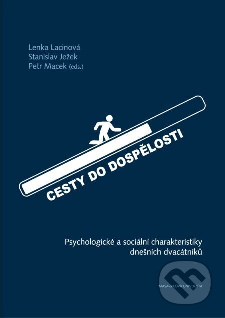 E-kniha: Cesty do dospělosti (Petr Macek). Muni Press, 2016 E-kniha: Cesty do dospělosti (Petr Macek). Muni Press, 2016