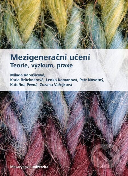 Mezigenerační učení - Karla Brücknerová, Muni Press, 2017