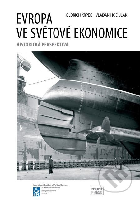 Evropa ve světové ekonomice - Oldřich Krpec, Vladan Hodulák, Muni Press, 2014
