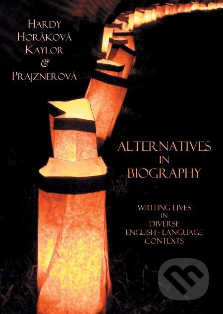 E-kniha: Alternatives in Biography (Stephen Hardy). Muni Press, 2014 E-kniha: Alternatives in Biography (Stephen Hardy). Muni Press, 2014