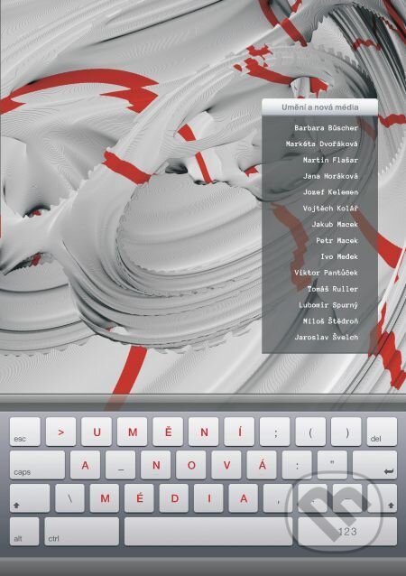 E-kniha: Umění a nová média (Barbara Büscher, Ivo Medek, Jakub Macek, Jana Horáková, Jaroslav Švelch, Jozef Kelemen, Lubomír Spurný, Markéta Dvořáková, Martin Flašar, Miloš Štědroň, Petr Macek, Tomáš Ruller, Viktor Pantůček a Vojtěch Kolář). Muni Press, 2014 E-kniha: Umění a nová média (Barbara Büscher, Ivo Medek, Jakub Macek, Jana Horáková, Jaroslav Švelch, Jozef Kelemen, Lubomír Spurný, Markéta Dvořáková, Martin Flašar, Miloš Štědroň, Petr Macek, Tomáš Ruller, Viktor Pantůček a Vojtěch Kolář). Muni Press, 2014