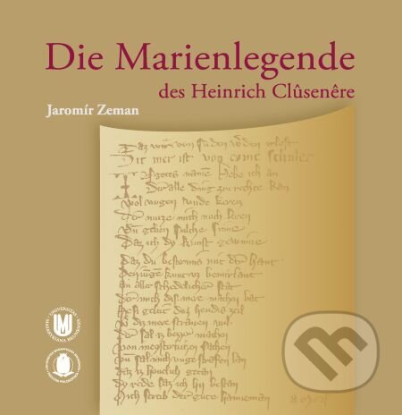 E-kniha: Die Marienlegende des Heinrich Cl?sen?re (Jaromír Zeman). Muni Press, 2014 E-kniha: Die Marienlegende des Heinrich Cl?sen?re (Jaromír Zeman). Muni Press, 2014