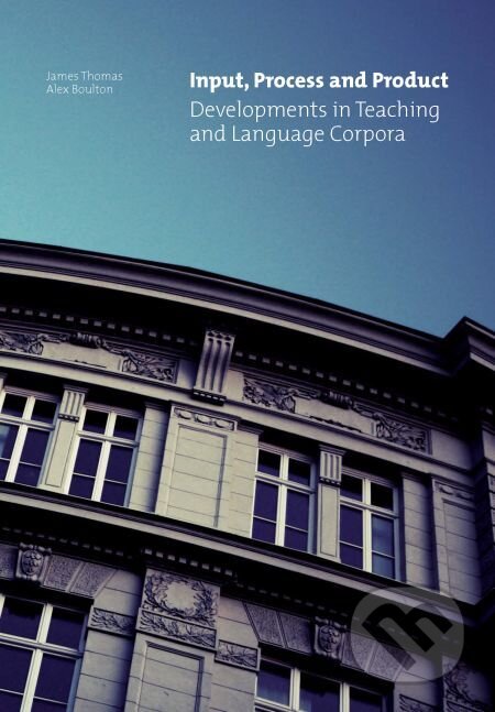E-kniha: Input, Process and Product (Alex Boulton). Muni Press, 2014 E-kniha: Input, Process and Product (Alex Boulton). Muni Press, 2014