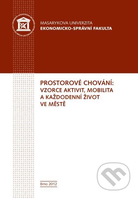 E-kniha: Prostorové chování: vzorce aktivit, mobilita a každodenní život ve městě (Bohumil Frantál, Eva Nováková, Jakub Jaňura, Jaroslav Maryáš, Josef Kunc, Pavel Klapka, Petr Tonev, Robert Osman, Tadeusz Siwek, Václav Toušek a Zdeněk Szczyrba). Muni Press, 2016 E-kniha: Prostorové chování: vzorce aktivit, mobilita a každodenní život ve městě (Bohumil Frantál, Eva Nováková, Jakub Jaňura, Jaroslav Maryáš, Josef Kunc, Pavel Klapka, Petr Tonev, Robert Osman, Tadeusz Siwek, Václav Toušek a Zdeněk Szczyrba). Muni Press, 2016