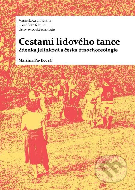 E-kniha: Cestami lidového tance (Martina Pavlicová). Muni Press, 2014 E-kniha: Cestami lidového tance (Martina Pavlicová). Muni Press, 2014