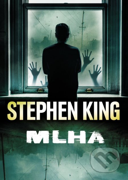 Kniha: Mlha (Stephen King). BETA - Dobrovský, 2021 Kniha: Mlha (Stephen King). BETA - Dobrovský, 2021