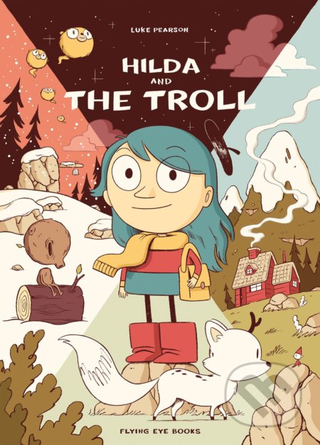Kniha: Hilda and the Troll (Luke Pearson). Flying Eye Books, 2015 Kniha: Hilda and the Troll (Luke Pearson). Flying Eye Books, 2015
